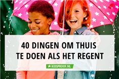 Regen? 40 dingen om thuis te doen met kinderen 